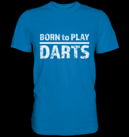 Darts T-Shirt Born to Play Darts Premium Shirt Blau XXL (2-XLarge)