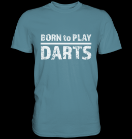 Darts T-Shirt Born to Play Darts Premium Shirt Stone Blue M (Medium)