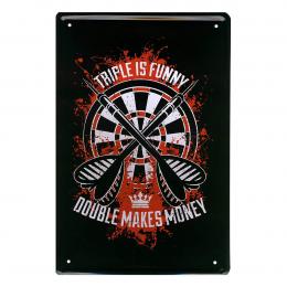 Deko Blechschild 20x30cm ? Triple is funny Double makes money