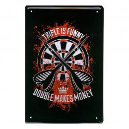 Deko Blechschild 20x30cm ? Triple is funny Double makes money