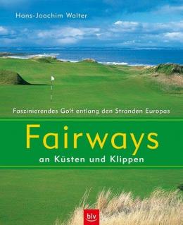 Fairways an Küsten und Klippen - Hans-Joachim Walter