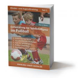 Fussball Trainingsheft - Die Entwicklung der Spielintelligenz im Fußball