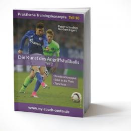 Fussball Trainingsheft - Die Kunst des Angriffsfußballs - Teil 2