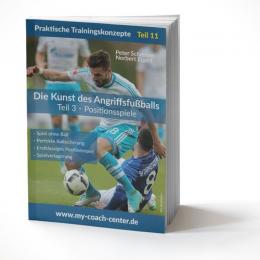 Fussball Trainingsheft - Die Kunst des Angriffsfußballs - Teil 3