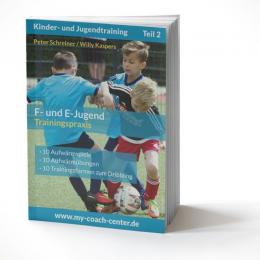 Fussball Trainingsheft - F- und E-Jugend - Trainingspraxis