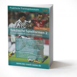 Fussball Trainingsheft - TAKTISCHE SPIELFORMEN 2