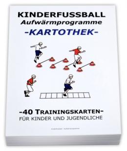 Fussball Trainingskartothek für Kinder (Schwerpunkt: Aufwärmprogramme)