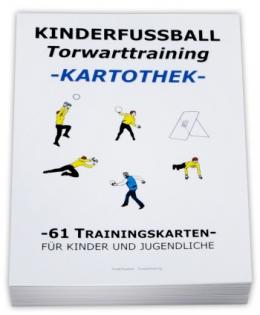 Fussball Trainingskartothek für Kinder (Schwerpunkt: Torwarttraining)