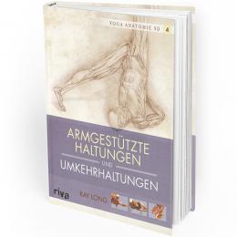 Yoga-Anatomie 3D - 4 - Armgestützte Haltungen und Umkehrhaltungen (Buch) Angebot kostenlos vergleichen bei topsport24.com.